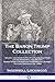 The Baron Trump Collection: Travels and Adventures of Little Baron Trump and his Wonderful Dog Bulger, Baron Trump's Marvelous Underground Journey, The Last President (or 1900)