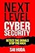 Next Level Cybersecurity: D...