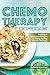 Chemo Therapy Cookbook: Hea...
