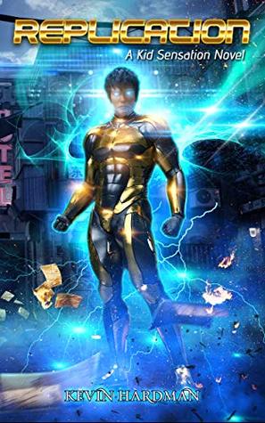 Replication (Kid Sensation, #6)