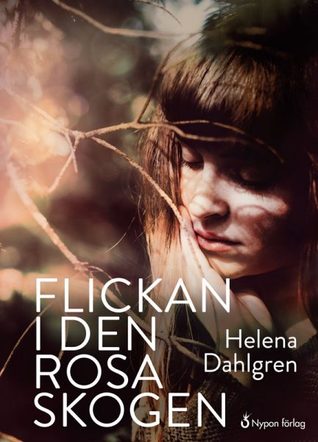 Flickan i den rosa skogen (Hardcover)