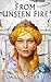 From Unseen Fire (Aven Cycle, #1)