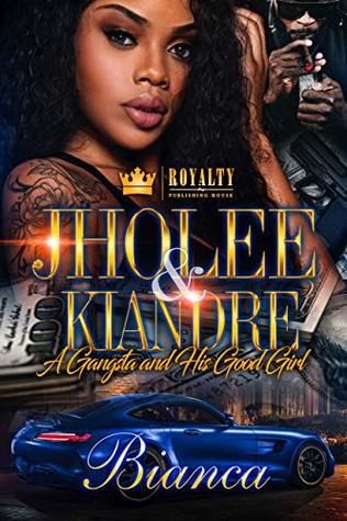 Jholee & Kiandre: A Gangsta And His Good Girl (Kindle Edition)