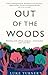 Out of the Woods