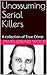 Unassuming Serial Killers: A collection of True Crime
