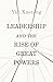 Leadership and the Rise of Great Powers