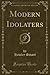Modern Idolaters, Vol. 3 of 3