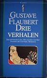 Drie verhalen: Een eenvoudige ziel. De Legende van Sint Julianus de Gastvrije. Herodias.