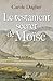 Le Testament secret de Moïse by Carole Dagher