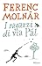 I ragazzi di via Pál by Ferenc Molnár