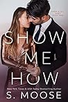 Show Me How (Show and Tell Duet #2) Show Me How (Show and Tell Duet #2)