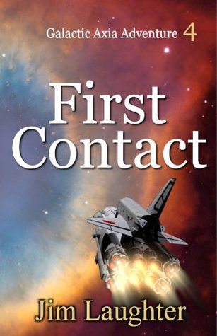 First Contact (Galactic Axia Adventure Book 4)