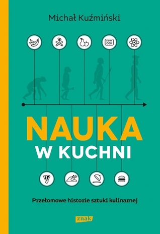 Nauka w kuchni. Przełomowe historie sztuki kulinarnej