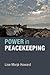 Power in Peacekeeping by Lise Howard