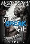 You Break Me (The Prospect #2)