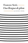 Una llengua de plom (De fems i de marbres, #3)