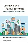 Law and the "Sharing Economy": Regulating Online Market Platforms (Law, Technology, and Media)