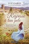 Regresso à tua Pele by Luz Gabás