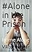 #Alone in the Prison: Home ...