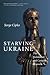 Starving Ukraine: The Holodomor and Canada's Response