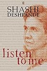 Listen to Me by Shashi Deshpande
