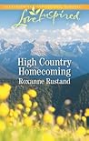 High Country Homecoming by Roxanne Rustand