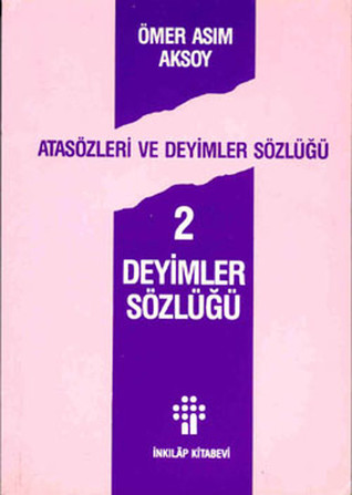 Atasözleri ve Deyimler Sözlüğü 2 - Deyimler Sözlüğü (Paperback)