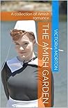 The Amish Garden:...