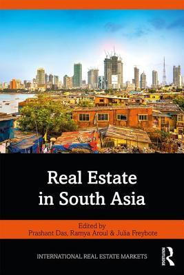 Real Estate in South Asia (Routledge International Real Estate Markets Series)