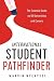 International Student Pathfinder: The Essential Guide on UK Universities and Careers