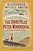 The Good Pilot Peter Woodhouse : A Novel of Love and War