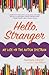 Hello, Stranger: My Life on...