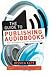 The Guide to Publishing Aud...
