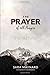 The Prayer of All Prayers by Sara Maynard