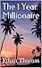 The 1 Year Millionaire