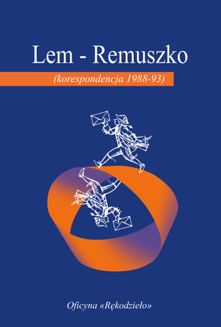 Lem - Remuszko (korespondencja 1988-93)
