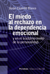 El miedo al rechazo en la dependencia emocional (Paperback)