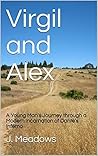 Virgil and Alex: A Young Man's Journey through a Modern Incarnation of Dante's Inferno