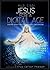 Jesus For A Digital Age: Do...