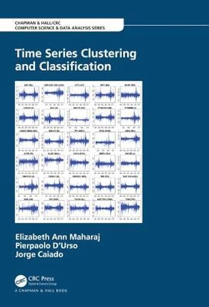 Time Series Clustering and Classification (Chapman & Hall/CRC Computer Science & Data Analysis)
