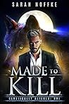 Made to Kill