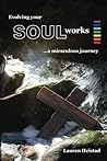 Evolving your SOULworks: A Miraculous Journey