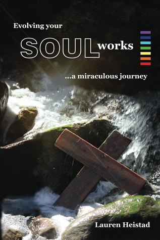 Evolving your SOULworks: A Miraculous Journey