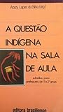 A Questão Indígena na Sala de Aula