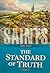 Saints: The Story of the Church of Jesus Christ in the Latter Days: Vol. 1: The Standard of Truth, 1815-1846