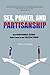 Sex, Power, and Partisanshi...