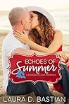 Echoes of Summer by Laura D. Bastian