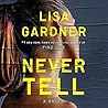 Never Tell by Lisa Gardner