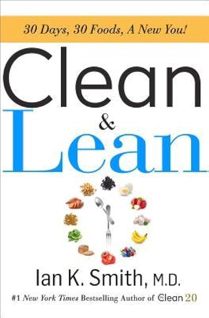 Clean and Lean: 30 Days, 30 Foods, a New You!