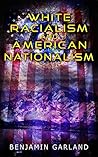 White Racialism and American Nationalism